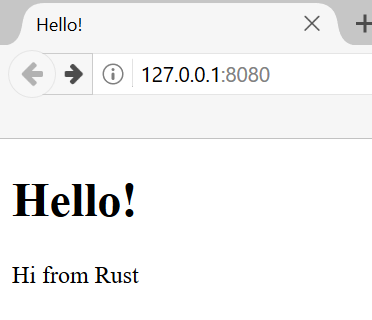 浏览器访问 127.0.0.1:8080，页面显示 “Hello! Hi from Rust”