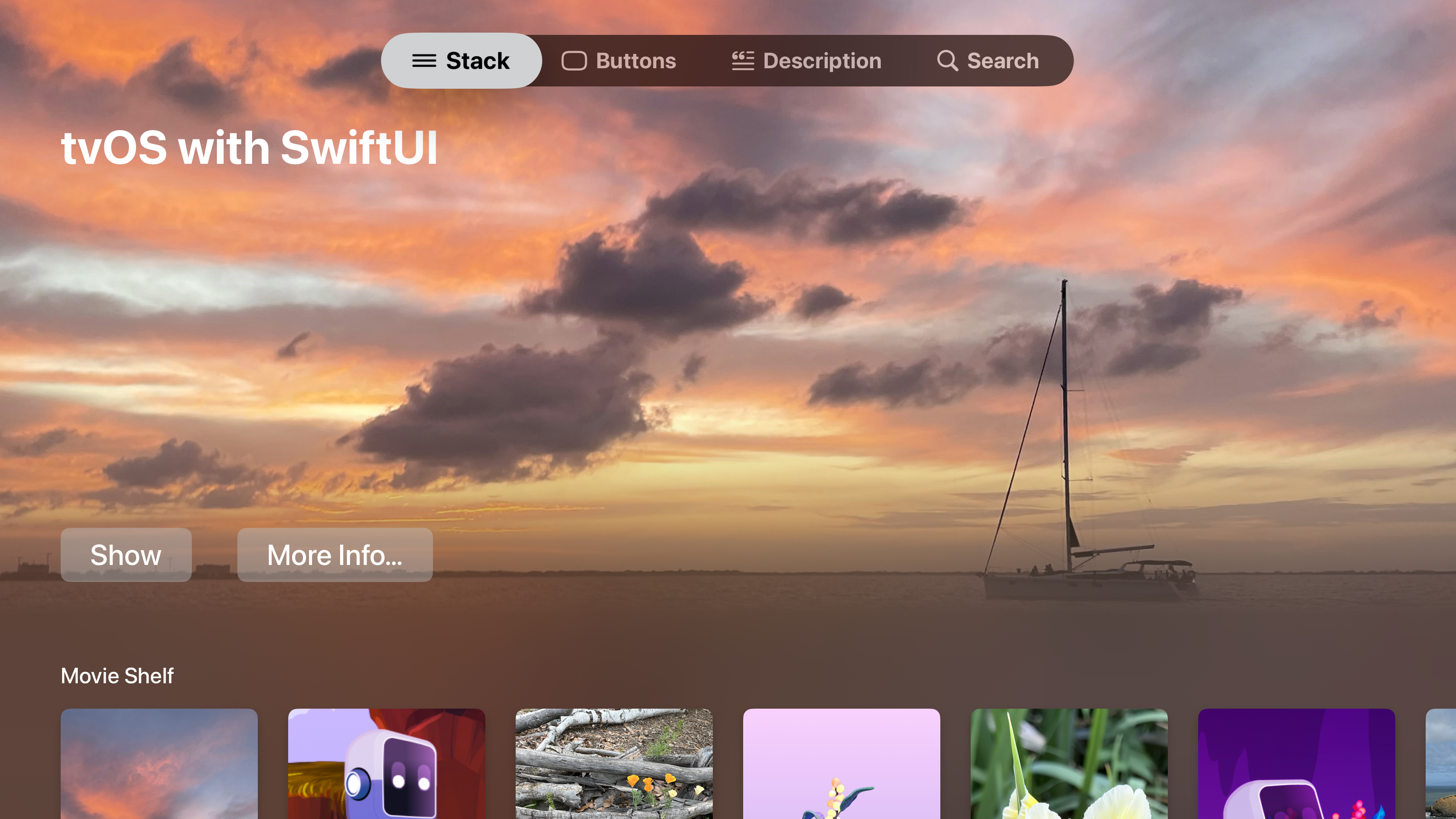 一个 Apple TV 应用界面,显示一张夕阳下帆船的大幅照片。屏幕顶部是标签栏,从左到右依次是 Stack、Buttons、Description 和 Search,当前选中 Stack。标签栏下方是以大字体显示的标题 tvOS with SwiftUI。屏幕靠下位置有两个按钮,分别是 Show 和 More Info。屏幕底部刚刚露出一行带圆角的水平图片,上方标题为 Movie Shelf。