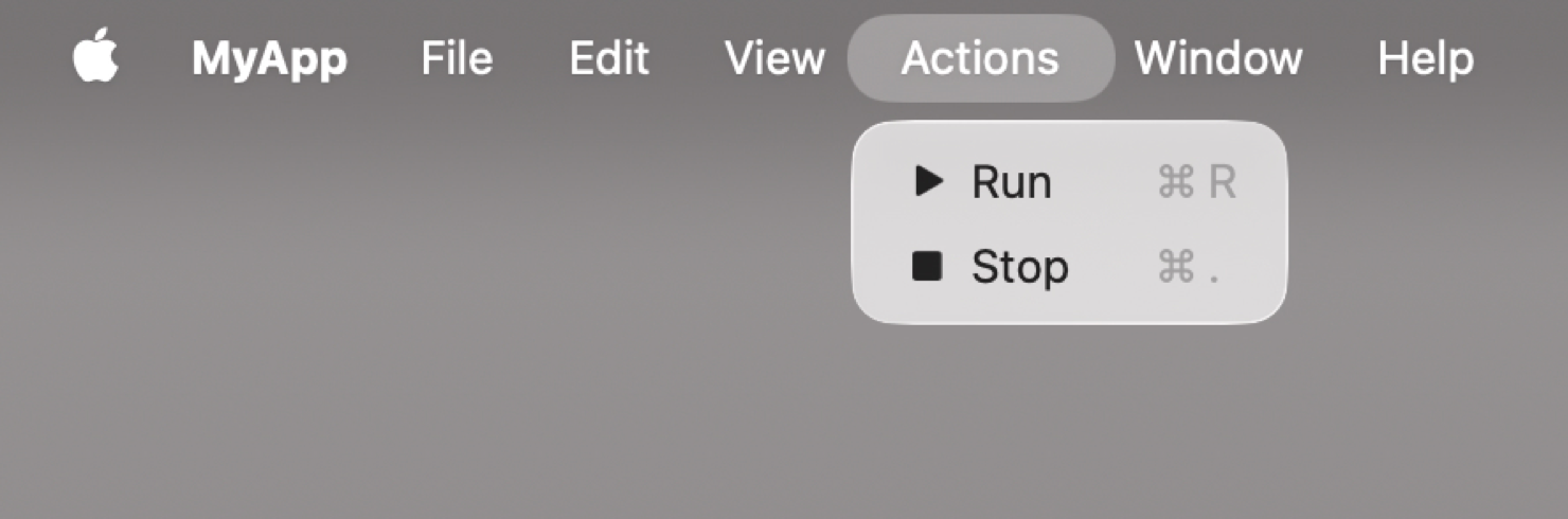 macOS 上 MyApp 的菜单栏。Actions 菜单已打开，菜单项有 Run 和 Stop。Actions 菜单及其菜单项是使用内含两个按钮的 CommandMenu 添加的。