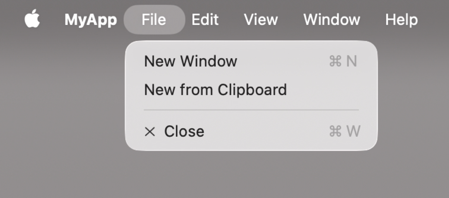 macOS 上 MyApp 的菜单栏。File 菜单已打开，菜单项有 New Window、New from Clipboard 和 Close。New from Clipboard 菜单项是使用 CommandGroup 添加的。