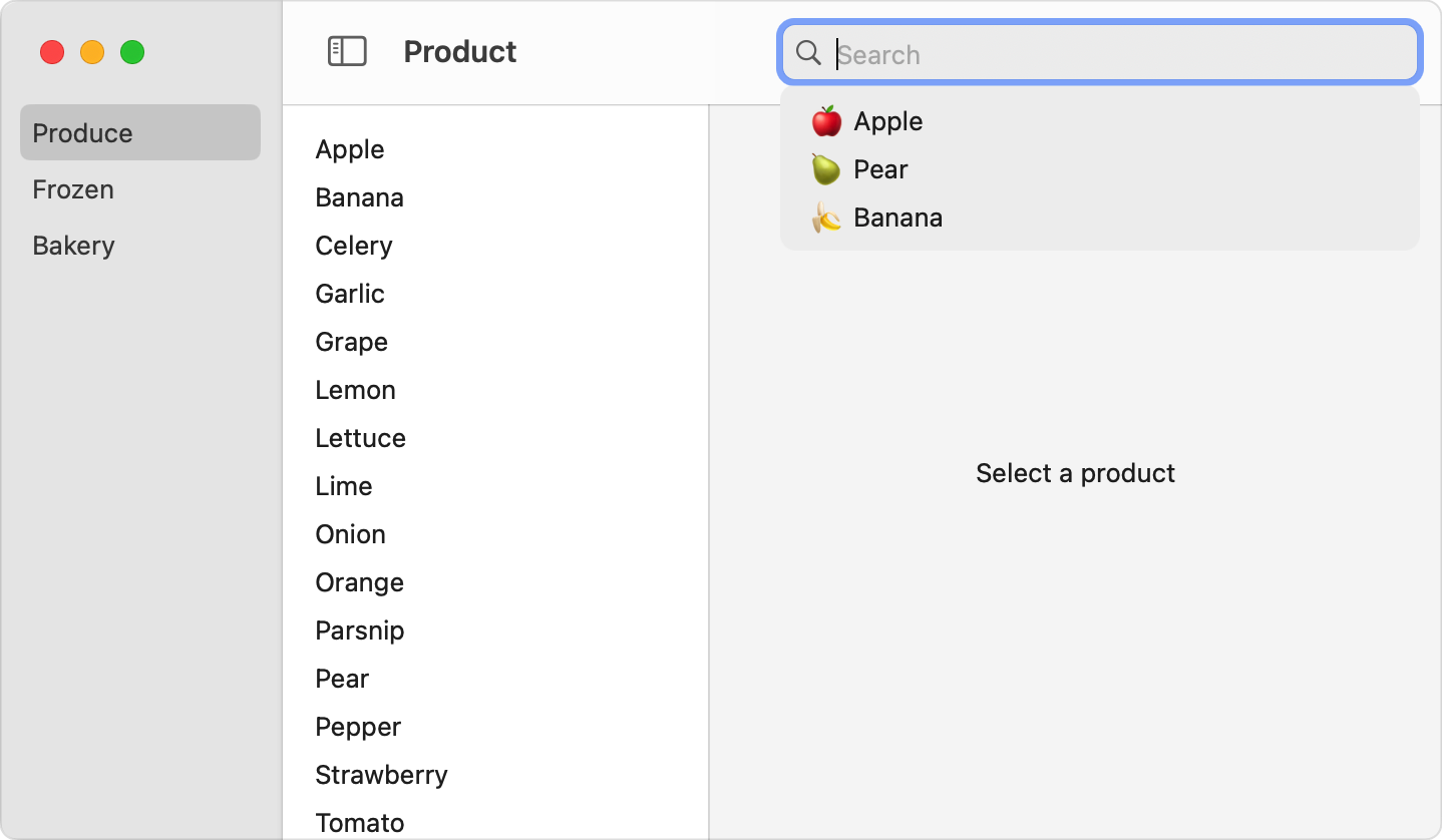 一个带三个导航窗格的 macOS 窗口。左侧窗格列出 Produce、Frozen 和 Bakery 三项。中间窗格是一长串水果和蔬菜。右侧窗格显示占位文本 Select a Product。工具栏在窗口右上角有一个搜索框，占位文本为 Search。搜索框上附着一个浮在窗口上方的列表。列表包含 Apple、Pear 和 Banana 三项，每项由一个 emoji 和对应文本组成。